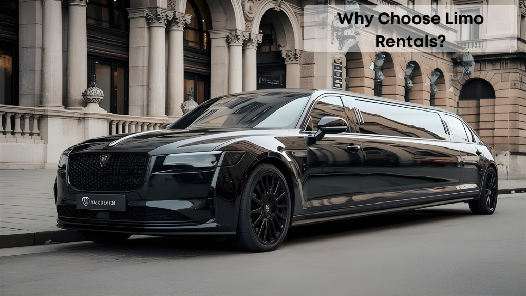 why choose limo rentals